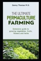 The Ultimate Permaculture Farming
