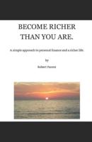 Become Richer Than You Are