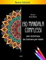 130 Mandala Complessi Libri Antistress Da Colorare Per Adulti