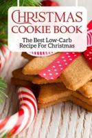 Christmas Cookie Book The Best Low-Carb Recipe For Christmas