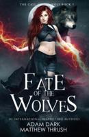 Fate of the Wolves: A Paranormal Urban Fantasy Shapeshifter Romance