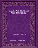 Tales Of Terror And Mystery - Large Print Edition