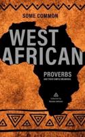 Some West African Proverbs and Their Simple Meaning