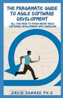 The Pragamatic Guide to Agile Software Development