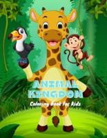 ANIMAL KINGDOM - Coloring Book For Kids