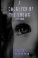 A Daughter of the Snows [Annotated]