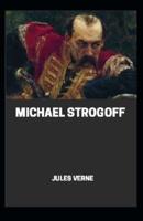 "Michael Strogoff Or, The Courier of the Czar "