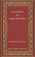The Prince of Mars Returns - Original Edition