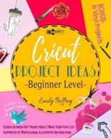 Cricut Project Ideas [Beginner Level]