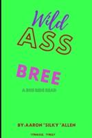 Wild Ass Bree