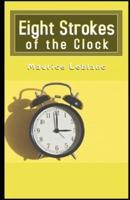 Eight Strokes of the Clock Illustrated