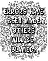 Errors Have Been Made. Others Will Be Blamed .