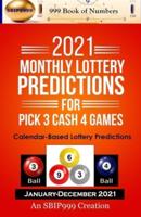 2021 Monthly Lottery Predictions for Pick 3 Cash 4 Games : Calendar-Based Lottery Predictions