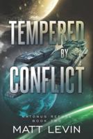 Tempered by Conflict