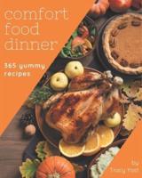 365 Yummy Comfort Food Dinner Recipes