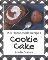 150 Homemade Cookie Cake Recipes