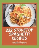 222 Stovetop Spaghetti Recipes
