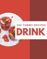 365 Yummy Drink Recipes