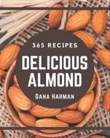 365 Delicious Almond Recipes