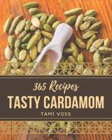365 Tasty Cardamom Recipes