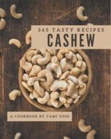365 Tasty Cashew Recipes