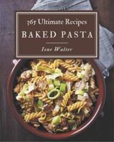 365 Ultimate Baked Pasta Recipes