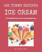 365 Yummy Ice Cream Recipes