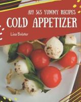 Ah! 365 Yummy Cold Appetizer Recipes