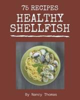 75 Healthy Shellfish Recipes