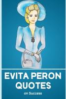Evita Peron Quotes on Success