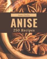 250 Anise Recipes