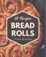 88 Bread Rolls Recipes