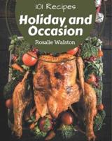 101 Holiday and Occasion Recipes