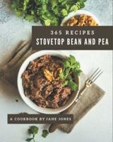 365 Stovetop Bean and Pea Recipes