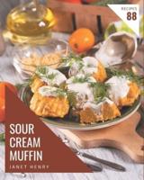 88 Sour Cream Muffin Recipes