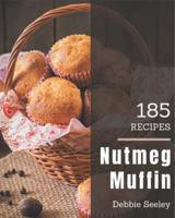 185 Nutmeg Muffin Recipes