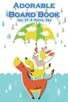 Adorable Board Book Joy Of A Rainy Day