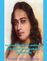 La Grande Légende Indienne Et Le Moine Paramahansa Yogananda