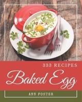 333 Baked Egg Recipes