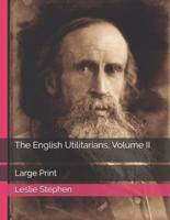 The English Utilitarians, Volume II