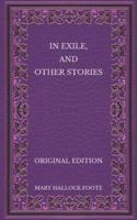 In Exile, and Other Stories - Original Edition