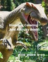Dinosaur Coloring and Activity Book for age 5-10