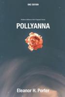 Pollyanna (Annotated) - Modern Edition of the Original Classic