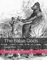 The False Gods