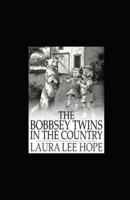 The Bobbsey Twins in the Country Illustrated