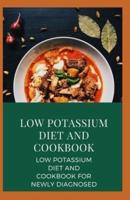 Low Potassium Diet And Cookbook