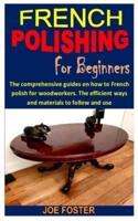 French Polishing for Beginners