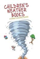 Children_s Weather Books_ Storm Chasing Guide