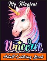 My Magical Unicorn Adult Coloring Book