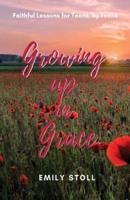 Growing Up In Grace